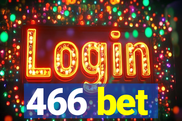 466 bet